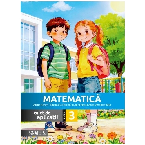 Matematica. Caiet de aplicatii pentru clasa a 3-a - Anca Veronica Taut