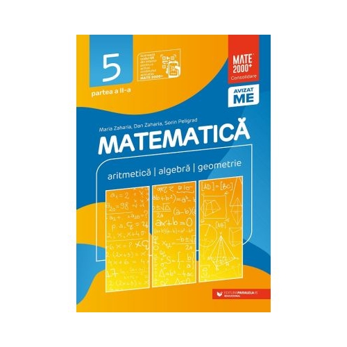 Matematica. Aritmetica, algebra, geometrie. Clasa a 5-a. 2023 Consolidare. Partea a 2-a - Maria Zaharia Semestrul II Clasa 5 Paralela 45 grupdzc