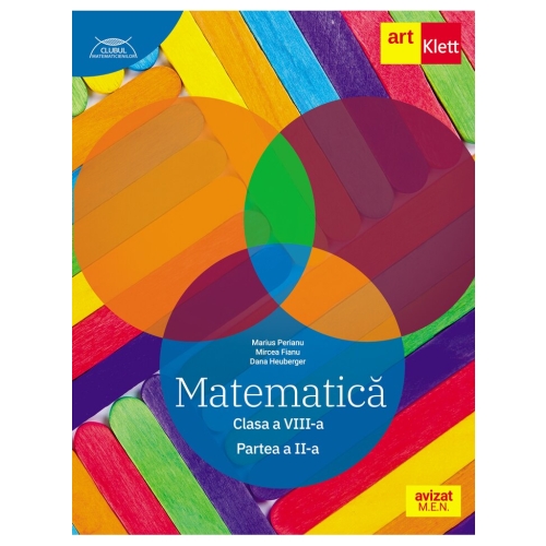 Clubul Matematicienilor. Culegere de Matematica pentru clasa a 8-a semestrul 2 - Marius Perianu