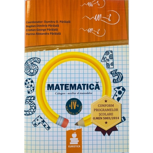 Matematica. Auxiliar clasa a IV-a. Sem. II- Cristian-George Paraiala, Euristica, Auxiliare Matematica Clasa 4