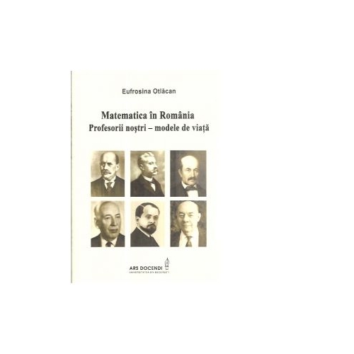 Matematica in Romania. Profesorii nostri - modele de viata - Eufrosina Otlacan