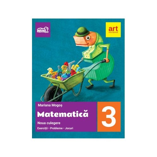 MATEMATICA. Noua culegere pentru clasa a III-a. Exercitii, probleme, jocuri - Mariana Mogos