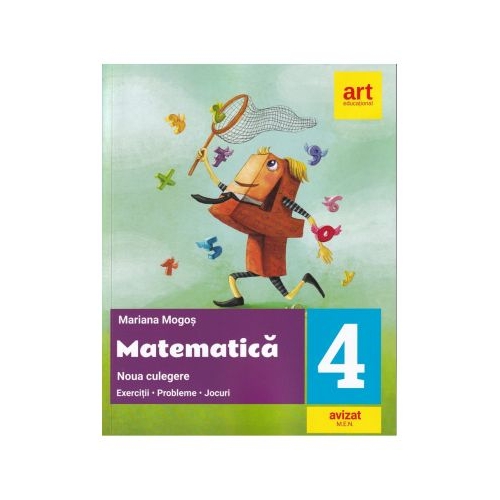 MATEMATICA. Noua culegere pentru clasa a IV-a. Exercitii, probleme, jocuri - Mariana Mogos