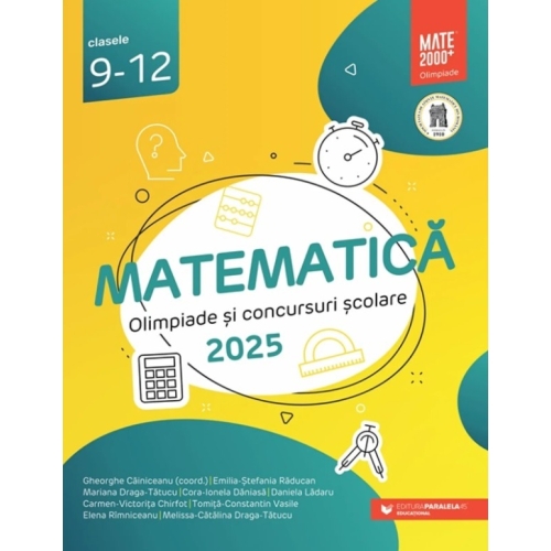 Matematica. Olimpiade si concursuri scolare 2025. Clasele 9-12 - Gheorghe Cainiceanu