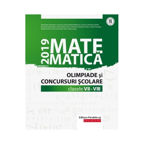 Matematica. Olimpiade si concursuri scolare 2019. Clasele VII-VIII - Gheorghe Cainiceanu