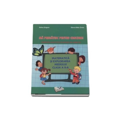 Matematica si explorarea mediului clasa a II-a - Ma pregatesc pentru concurs! (Exercitii aplicative si modele de subiecte), editura Ars Libri