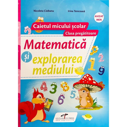 Matematica si explorarea mediului. Caietul micului scolar. Clasa pregatitoare - Nicoleta Ciobanu, editura CD Press