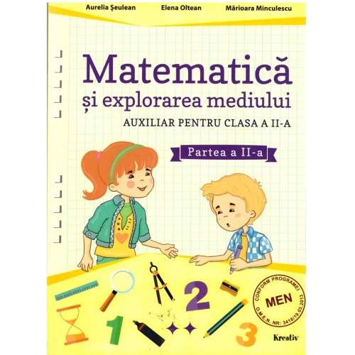 Auxiliar pentru clasa a II- a - Matematica si explorarea mediului - semestrul al II-lea - Aurelia Seulean, editura Kreativ