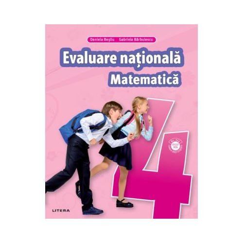 MATEMATICA. Teste pentru evaluarea nationala. Clasa a 4-a - Gabriela Barbulescu, Daniela Besliu