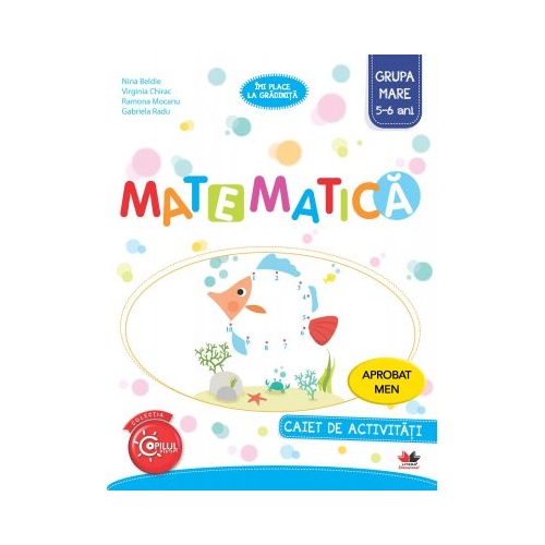 Imi place la gradinita. Matematica. Caiet de activitati. Grupa mare 5-6 ani - Nina Beldie Domeniul stiinte Litera grupdzc