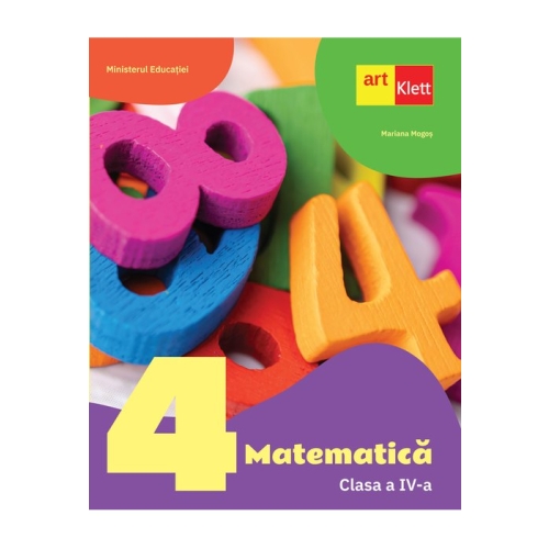 Matematica. Manual pentru clasa a IV-a, semestrul I - Mariana Mogos, editura Art Grup