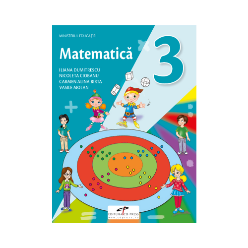 Matematica. Manual pentru clasa a III-a - Iliana Dumitrescu, Nicoleta Ciobanu, Alina Carmen Birta, Vasile Molan, editura CD Press