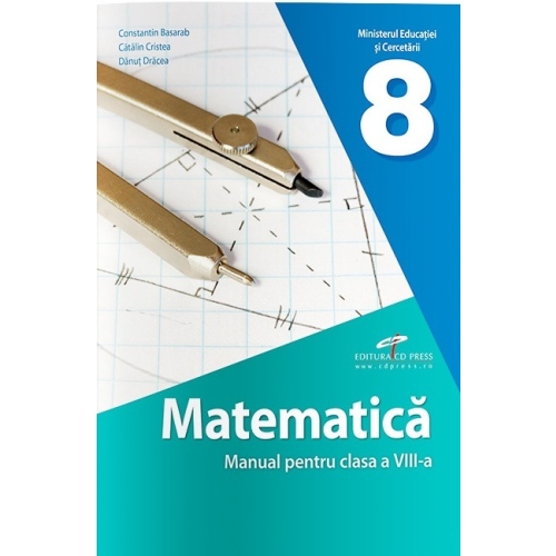Matematica. Manual pentru clasa a VIII-a - Constantin Basarab, editura CD Press