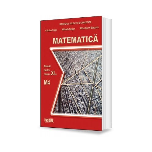 Matematica. Manual pentru clasa a XI-a, M4 - Mihaela Singer
