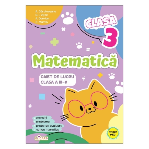 Matematica, Clasa a III-a. Exercitii, Probleme, Teste de evaluare, Notiuni teoretice - Ana Carstoveanu, Elicart, Auxiliare Matematica Clasa 3