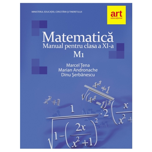 Matematica M1. Manual pentru clasa a XI-a - Marian Andronache, editura Art Grup