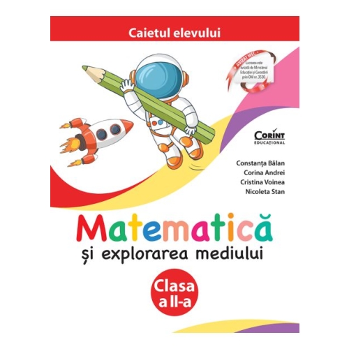 Matematica si explorarea mediului. Caietul elevului pentru clasa a II-a - Constanta Balan, Cristina Voinea, Corina Andrei, Nicoleta Stan, editura Corint