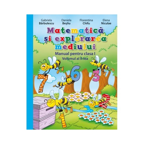 Matematica si explorarea mediului. Manual pentru clasa I - vol. al II-lea (contine editie digitala) - Gabriela Barbulescu