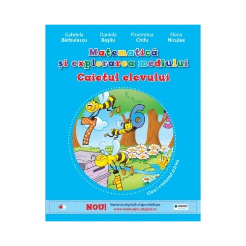 Matematica si explorarea mediului - caietul elevului pentru clasa I (vol. al II-lea) - Daniela Besliu, Elena Niculae, Florentina Chifu, Gabriela Barbulescu
