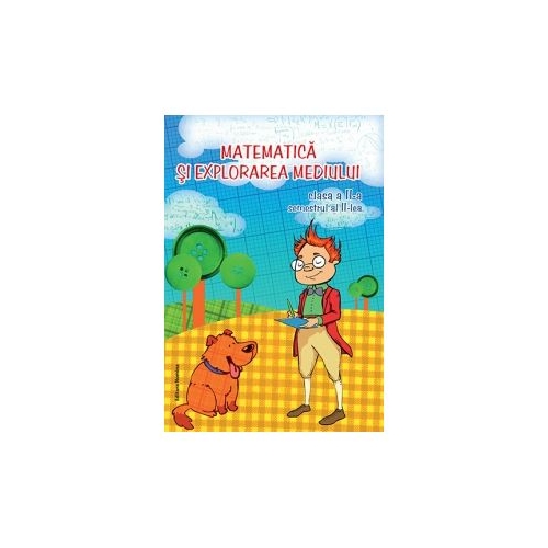 Matematica si explorarea mediului clasa a II-a, semestrul al II-lea - Viorel George Dumitru