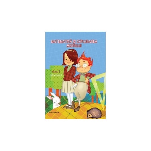 Matematica si explorarea mediului pentru clasa I, semestrul I - Viorel George Dumitru