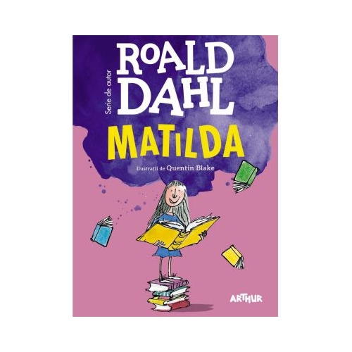 Matilda - Roald Dahl. lustratii de Quentin Blake. Format mare Literatura universala grupdzc