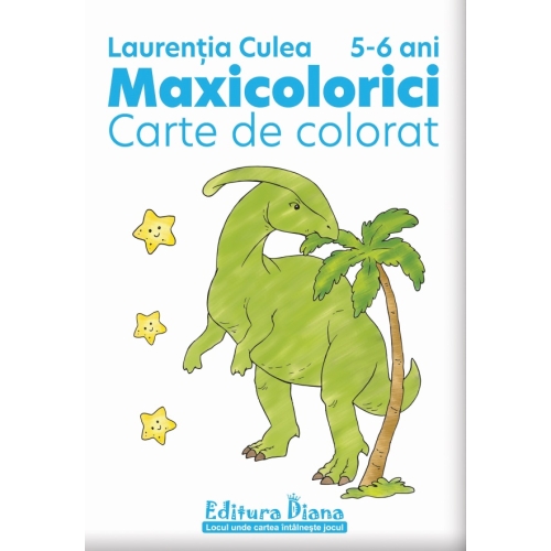 Maxicolorici. Carte de colorat 5-6 ani - Laurentia Culea