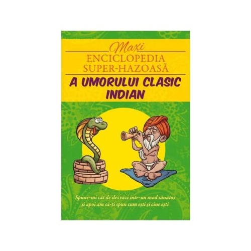 Maxienciclopedia super-hazoasa a umorului clasic indian