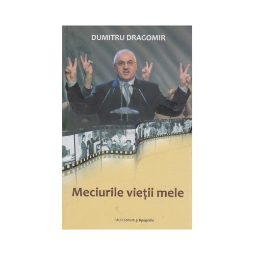 Meciurile vietii mele - Dumitru Dragomir