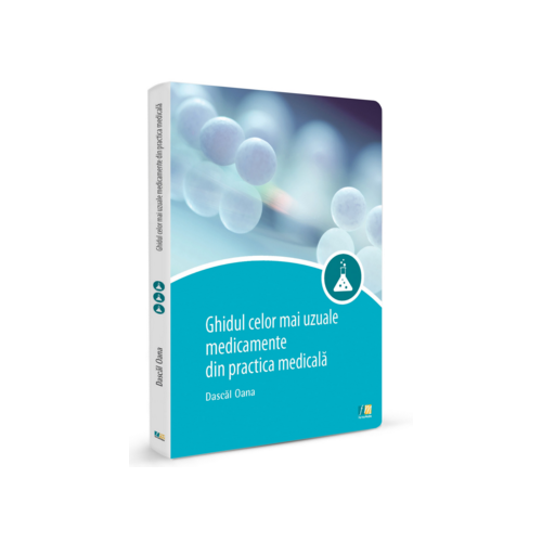 Ghidul celor mai uzuale medicamente din practica medicala
