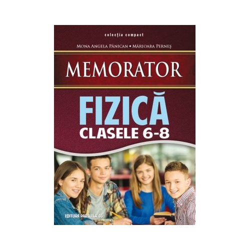 Memorator de fizica, pentru clasele VI-VIII - Mona Angela Palican
