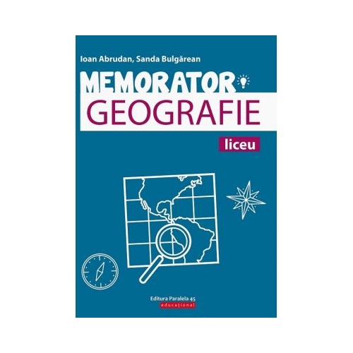 Memorator de geografie pentru liceu - Sanda Bulgarean