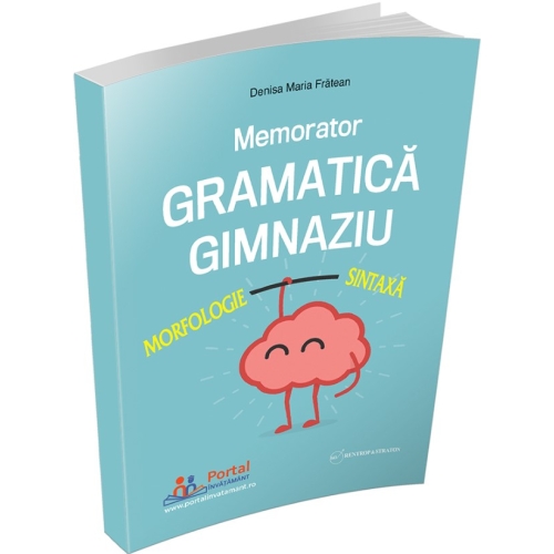 Memorator Gramatica pentru gimnaziu - Denisa-Maria Fratean