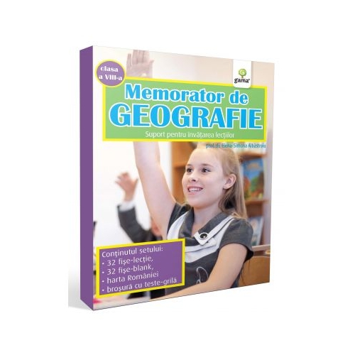 Memorator de geografie. Clasa a VIII-a. Suport pentru invatarea lectiilor - Elena-Simona Albastroiu