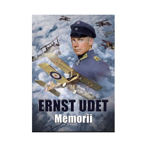 Memorii - Ernst Udet