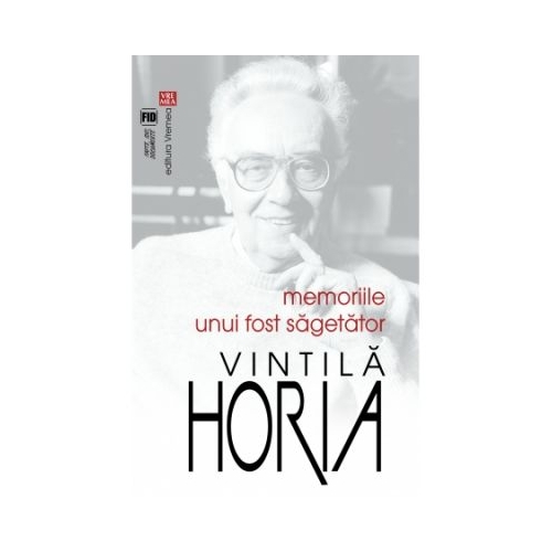 Memoriile unui fost Sagetator - Vintila Horia