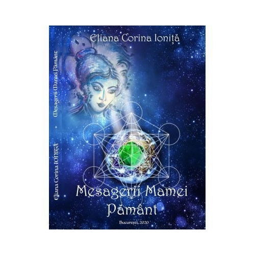 Mesagerii Mamei Pamant - Eliana Corina Ionita