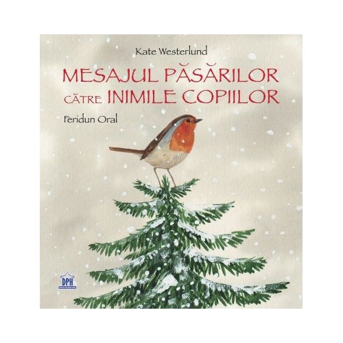 Mesajul pasarilor catre inimile copiilor - Kate Westerlund, editura Didactica Publishing House