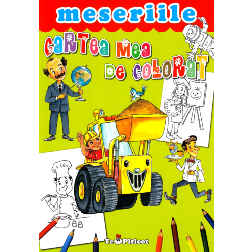 Cartea mea de colorat. Meseriile