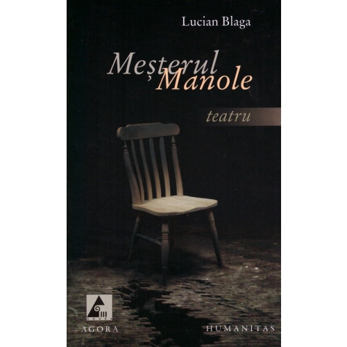 Mesterul Manole. Teatru - Lucian Blaga