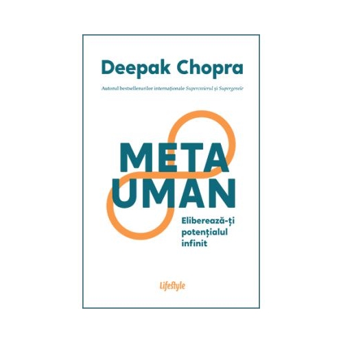 Metauman. Elibereaza-ti potentialul infinit - Deepak Chopra
