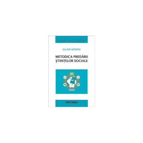 Metodica predarii stiintelor sociale - Iulian Apostu