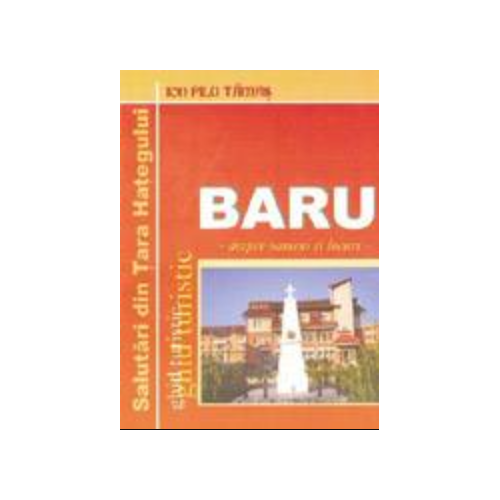 Mic ghid turistic, comuna Baru-Mare - Ion-Pilu Tamas