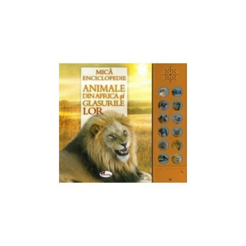 Mica enciclopedie. Animale din Africa si glasurile lor