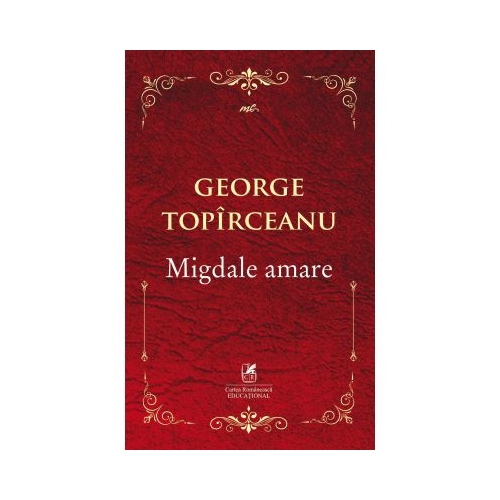 Migdale amare - George Topirceanu, editura Cartea Romaneasca Educational