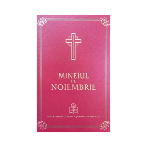 Mineiul pe noiembrie Religie Institutul Biblic si de Misiune al Bisericii Ortodoxe Romane (EIBMO) grupdzc