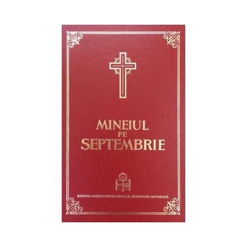 Mineiul pe septembrie Religie Institutul Biblic si de Misiune al Bisericii Ortodoxe Romane (EIBMO) grupdzc