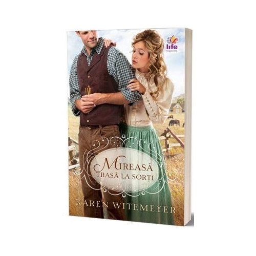 Mireasa trasa la sorti - Karen Witemeyer Romane LIFE PUBLISHERS grupdzc