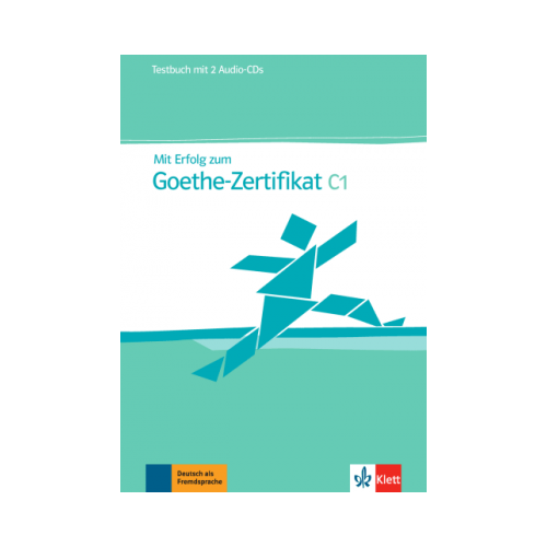 Mit Erfolg zum Goethe-Zertifikat C1. Testbuch + 2 Audio-CDs - Hans-Jürgen Hantschel