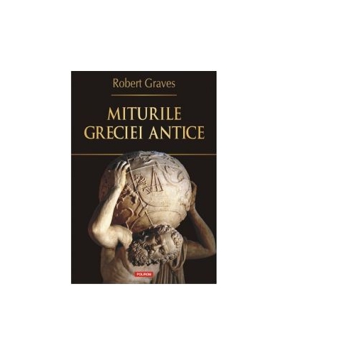 Miturile Greciei antice - Robert Graves